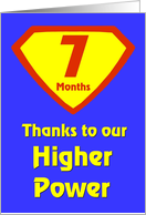 7 Months Thanks to our Higher Power card