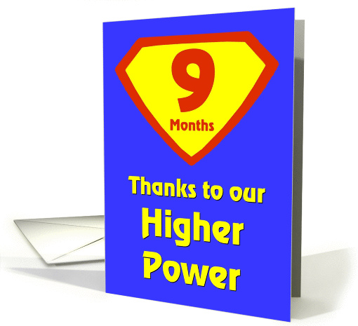 9 Months Thanks to our Higher Power card (978517)
