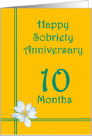 10 Month Happy Sobriety Anniversary, White Flower card