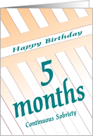 5 Months Happy Birthday Continuous Sobriety card