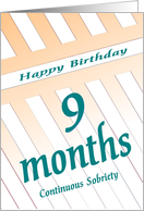 9 Months Happy Birthday Continuous Sobriety card