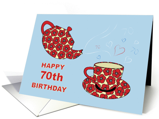 70th Birthday - Time for Tea - Poppy card (1289584)