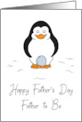 Father’s Day Father to Be Cute Humorous Penguin with Egg on His Feet card