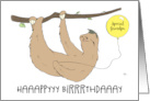 Special Grandpa Birthday Humorous Slow Speaking Sloth with Balloon card