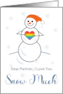 Gay Valentine for Partner I Love You Snow Much Cute Snowman with Heart card