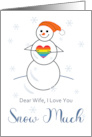 Lesbian Wife Anniversary I Love You Snow Much Cute Snowman with Heart card