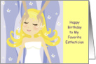 Happy Birthday Favorite Esthetician, Cheerful Illustration card