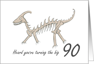 Happy 90th Birthday, Funny Dinosaur Skeleton, Fossil card