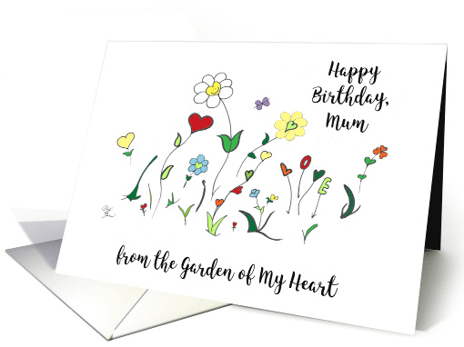 Happy Birthday MUM Garden of My Heart Colorful Flowers Hearts card