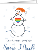 Lesbian Valentine for Partner I Love You Snow Much Cute Snowman card