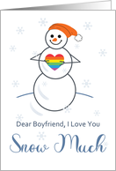 Gay Romance for Boyfriend I Love You Snow Much Cute Snowman with Heart card