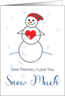 Romance for Partner from Man I Love You Snow Much Cute Snowman card