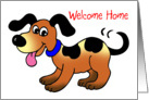 Welcome Home, happy dog card