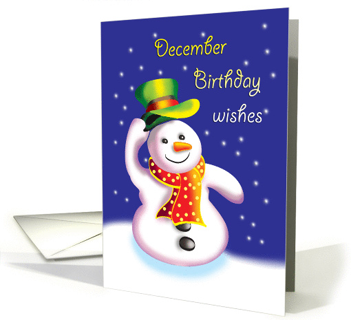 December birthday wishes, snowman with hat card (942459)