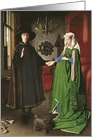 The Portrait of Giovanni Arnolfini and his Wife Giovanna Cenami (or The Arnolfini Marriage) 1434 (oil on panel) card