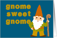 Gnome Sweet Gnome Blank Card