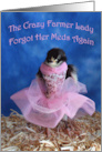 The Crazy Farmer Lady Forgot Her Meds Again - Chicken in Pink Dress card