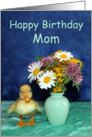 Happy Birthday Mom - Yellow Pekin Duckling with Wild Flowers card