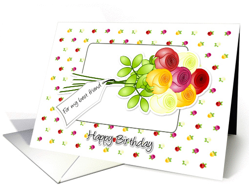 Roses for my best friend- happy birthday card (927468)