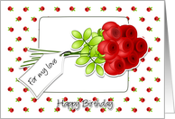 Roses for my love- happy birthday card