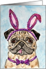 Happy Easter Bunny Rabbit Pink Purple Ears Pug Dog Painting card