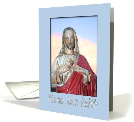 Keep the faith - a card to encourage a special person. card (932368)