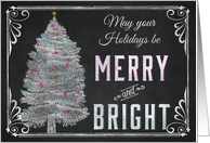 Chalkboard May Your Holidays be Merry and Bright Christmas Tree card