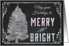 Chalkboard May Your Holidays be Merry and Bright Christmas Tree card