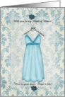 Maid Of Honor here is your dress hope it fits card