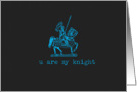 u are my knight card