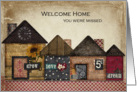 Welcome Home You were Missed card