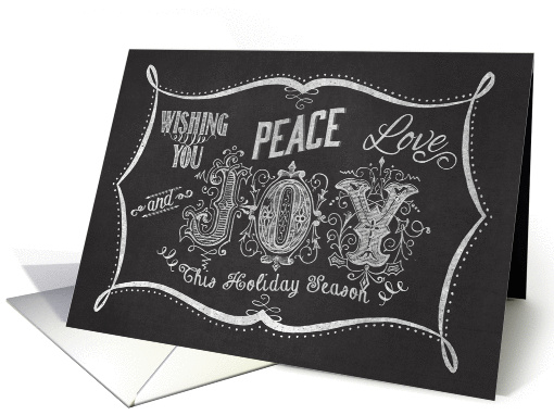 Wishing you Peace Love Joy this Holiday Season Chalk board card