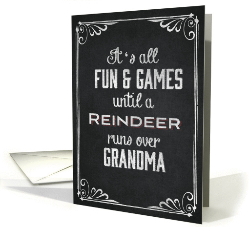It's all Fun & Games until a Reindeer runs over Grandma... (1131236)