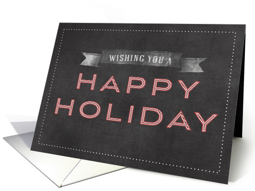 Chalkboard Wishing You a Happy Holiday card (1185290)