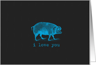 I Love You Pig card