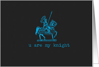 u are my knight