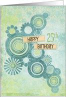 Happy 25th Birthday Circles and Flowers card