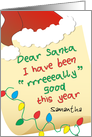 Funny Dear Santa I’ve Been Good Christmas Card