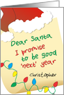 Funny Dear Santa I Promise to be Good Christmas Card