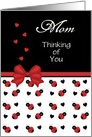 For Mom - Cute Red and Black Ladybug Hearts Thinking of You Card