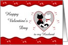 For My Husband - Cute Cat Couple Red Hearts Happy Valentine’s Day Card