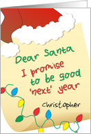 Funny Dear Santa I Promise to be Good Christmas Card