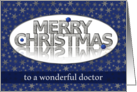 Merry Christmas,Doctor, Blue and Silver Stars and Ornaments card