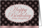 Happy Birthday,Foster Daughter, Brown and Pink Floral Art Nouveau card