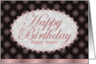 Happy Birthday,Foster Mom, Brown and Pink Floral Art Nouveau card