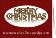 Merry Christmas, Like a Grandpa to Me, Red and Gold card