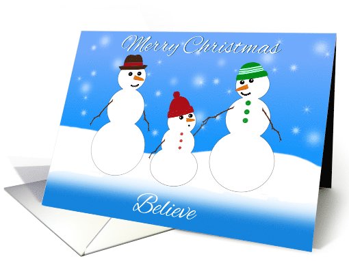 Merry Christmas, Believe, Snowman Family card (1113152)