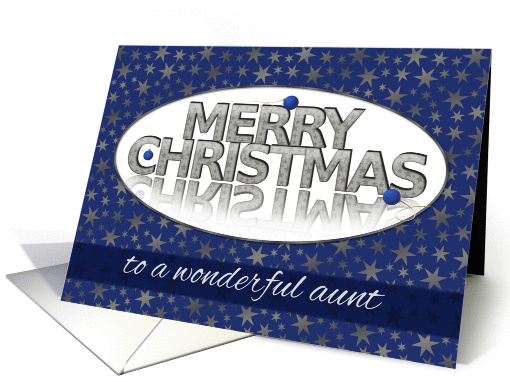 Merry Christmas,Aunt, Blue and Silver Stars and Ornaments card