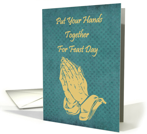 Put Your Hands Together For Feast Day-St. Anne card (943094)