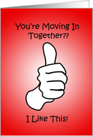 Moving In Together? I Like This! card